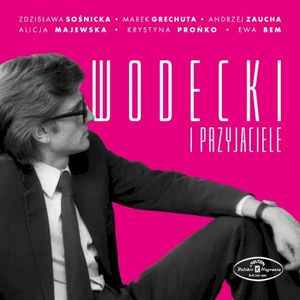 Zbigniew Wodecki i przyjaciele