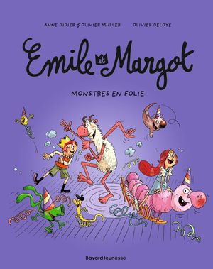 Monstres en folie ! - Émile et Margot, tome 7