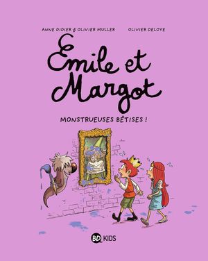 Monstrueuses bêtises ! - Émile et Margot, tome 2