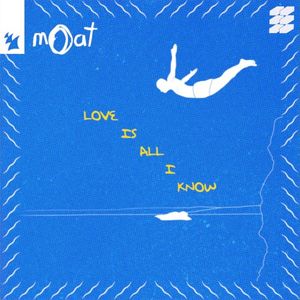 Love Is All I Know (Single)