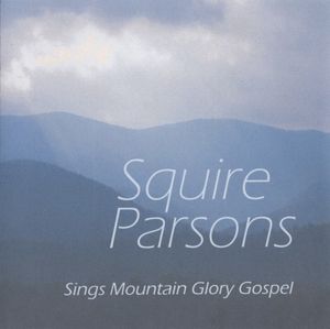 Squire Parsons Sings Mountain Glory Gospel