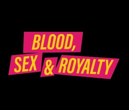 image-https://media.senscritique.com/media/000022387531/0/blood_sex_royalty.jpg