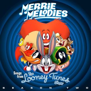 Merrie Melodies (Songs From The Looney Tunes Show: Season Two)