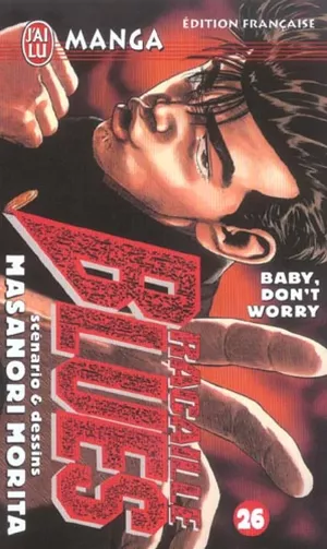 Baby, Don't Worry - Racaille Blues, tome 26