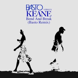 Bend & Break (Basto remix)