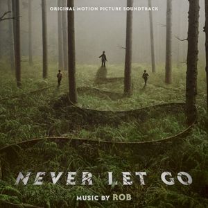 Never Let Go: Original Motion Picture Soundtrack (OST)