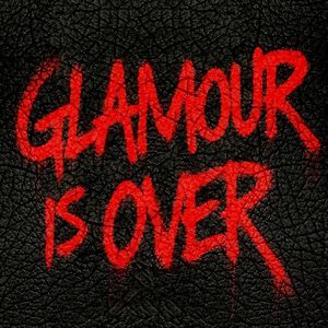 Glamour is Over (Single)