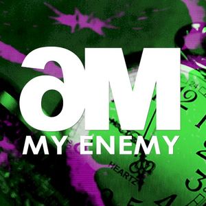 My Enemy (single edit)