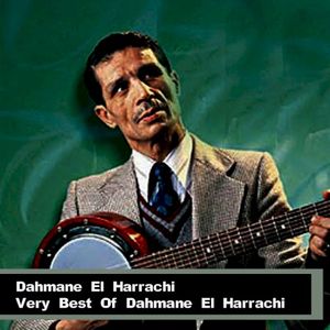 Very Best Of Dahmane El Harrachi