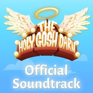 The Holy Gosh Darn: Official Soundtrack (OST)