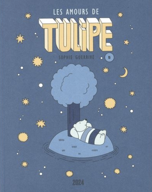 Les Amours de Tulipe - Tulipe, tome 5