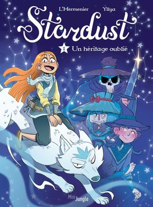 Un héritage oublié - Stardust, tome 1