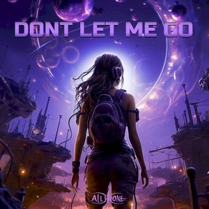 Dont Let Me Go (Single)