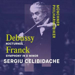 Debussy: Noctures / Franck: Symphony in D minor