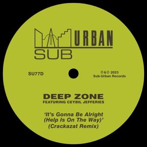 It's Gonna Be Alright (Help Is On The Way) (Crackazat Remix)