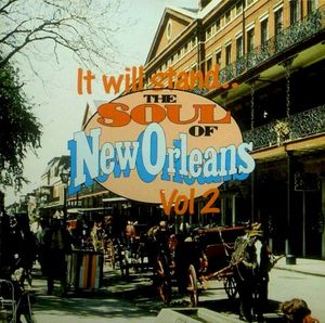 Soul of New Orleans, Vol. 2: It Will Stand