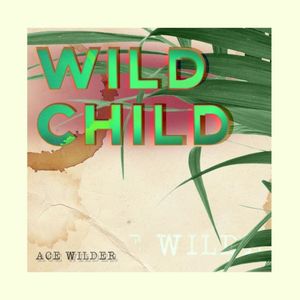 Wild Child (Single)