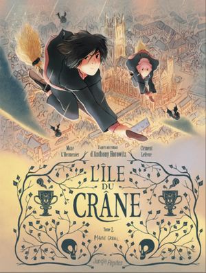 Maudit Graal - L'Île du crâne, tome 2