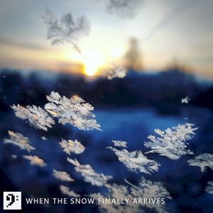 When the Snow Finally Arrives (Single)