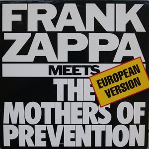 Frank Zappa Meets the Mothers of Prevention (European version)