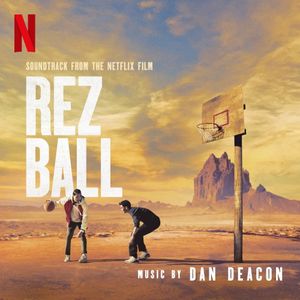 Rez Ball: Soundtrack from the Netflix Film (OST)