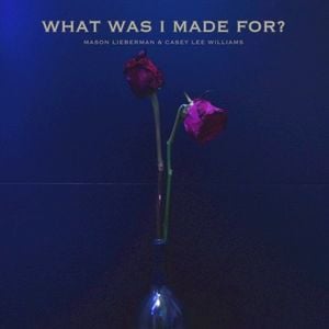 What Was I Made For? (Single)