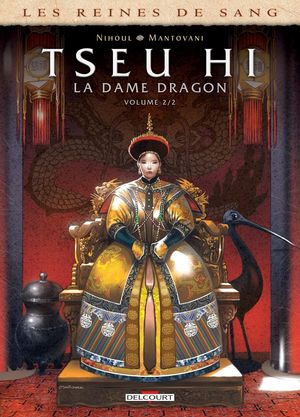 Les Reines de sang : Tseu Hi, la dame dragon, tome 2