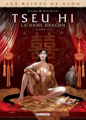 Les Reines de sang : Tseu Hi, la dame dragon, tome 1