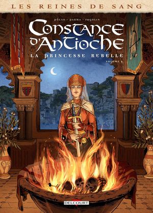 Les Reines de sang : Constance d'Antioche, la princesse rebelle, tome 2