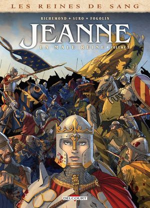 Les Reines de sang : Jeanne, la mâle reine, tome 3