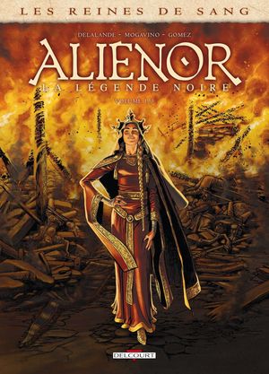 Les Reines de sang : Aliénor, la légende noire, tome 1