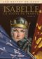 Les Reines de sang : Isabelle, la louve de France, tome 1