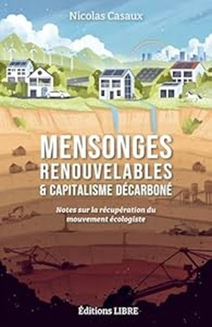 Mensonges renouvelables & capitalisme décarboné