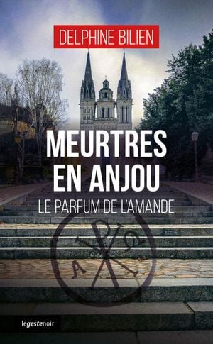 Meurtres en Anjou - Le parfum de l'amande