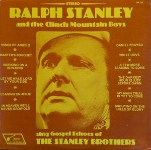 Sing the Gospel Echoes of the Stanley Brothers