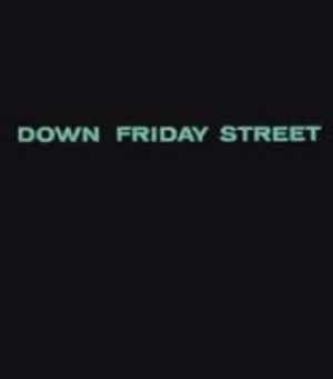 Down Friday Street