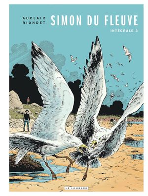 Simon du Fleuve : Intégrale, tome 3