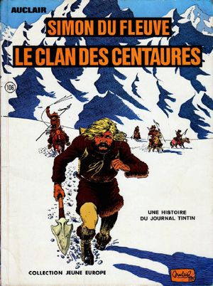 Le Clan des Centaures - Simon du Fleuve, tome 1