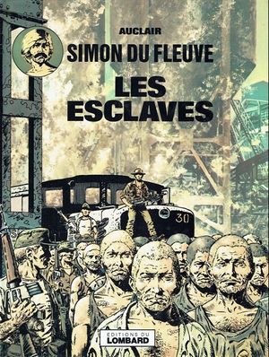 Les Esclaves - Simon du Fleuve, tome 2