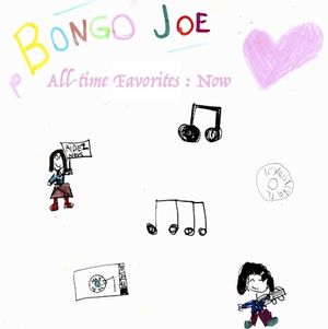 Bongo Joe’s All‐Time Favorites: Now