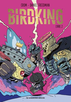 Birdking, tome 2