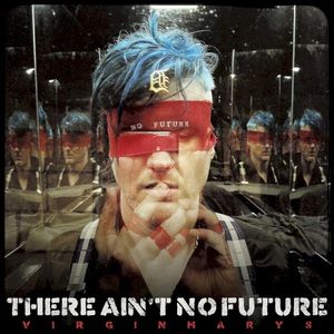 There Ain't No Future (Single)