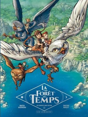 Les Envoyés sans retour - La Forêt du temps, tome 2