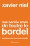 Une sacrée envie de foutre le bordel