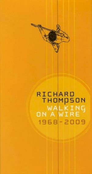 Walking on a Wire: 1968–2009