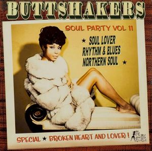 Buttshakers Soul Party, Vol 11: Special Broken Heart and Lover!