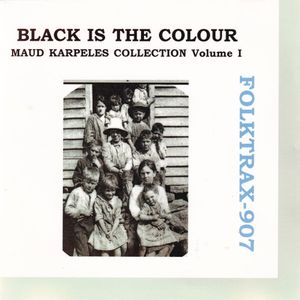 Black is the Colour (Maud Karpeles Collection Volume 1)