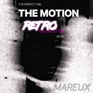 The Perfect Girl (The Motion retrowave remix)