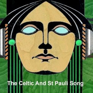 The Celtic and St Pauli Song (Live)