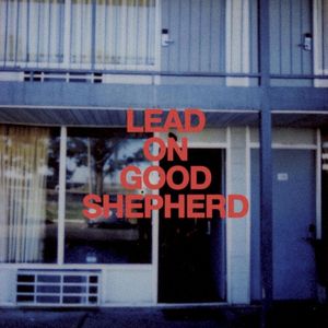 Lead On Good Shepherd (Single)